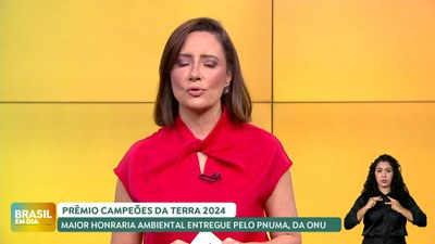 Brasil em Dia - 11/12/24 - Ministra Sonia Guajajara recebe maior prêmio ambiental da ONU