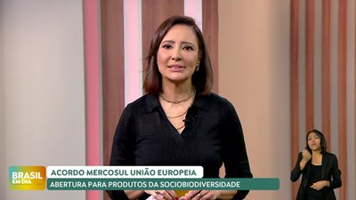 Brasil em Dia – 13/12/24 – Acordo Mercosul e União representará abertura para produtos da sociobiodiversidade