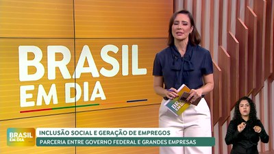 Brasil em Dia – 17/12/24 – Parceria entre empresas e Governo Federal vai gerar inclusão e renda