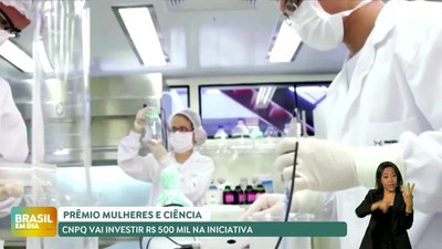 Brasil em Dia – 03/01/25 – Prêmio Mulheres e Ciência: CNPQ vai investir R$ 500 mil na iniciativa