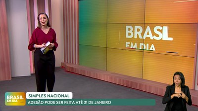 Brasil em Dia – 06/01/25 – Simples Nacional: adesão pode ser feita até 31 de janeiro