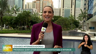 Brasil em Dia - 07/01/25 – Cidades Intermediadoras: programa quer levar desenvolvimento para o interior