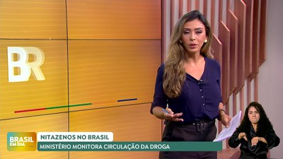 Brasil em Dia - 27/01/25 - Ministério da Justiça lança estudo sobre os riscos de nova classe de droga