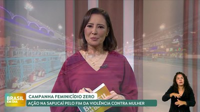 Brasil em Dia – 3/3/25 – Feminicídio Zero estreia no Carnaval do Rio com faixa na Sapucaí