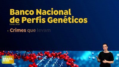 Brasil em Dia - 16/4/2025 - Banco Nacional de Perfis Genéticos é ampliado