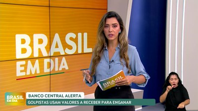 Brasil em Dia 18/4/2025 - Atenção: golpistas usam caso de valores a receber do BC para enganar