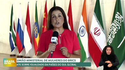 Brasil em Dia - 25/4/2025 - Reunião ministerial de mulheres do Brics debate igualdade de gênero