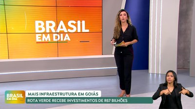 Brasil em Dia - 30/4/2025 - Rota Verde, em Goiás, recebe investimentos de R$ 7 bilhões