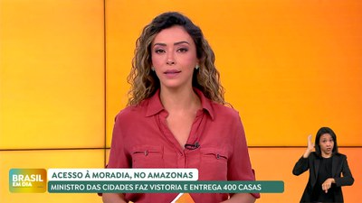 Brasil em Dia - 6/5/2025 – Minha Casa, Minha Vida entrega 400 moradias no Amazonas