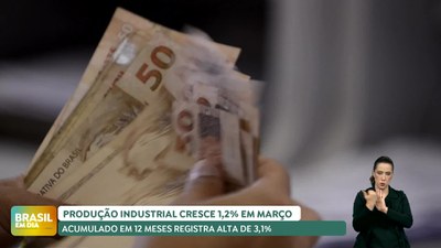 Brasil em Dia - 8/5/2025 - Produção da indústria registra alta de 1,2% em março