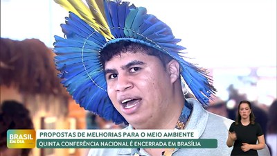 Brasil em Dia - 12/5/2025 - Conferência Nacional do Meio Ambiente aprova propostas que vão ser usadas como base para políticas públicas
