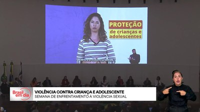 Brasil em Dia - 20/5/2025 - Semana de enfrentamento à violência sexual contra crianças e adolescentes tem série de atividades