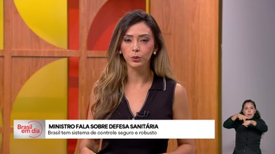 Brasil em Dia - 21/5/2025 - Brasil tem sistema de controle sanitário seguro e robusto, diz ministro da Agricultura