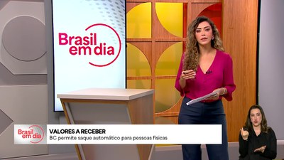 Brasil em Dia - 27/5/2025 - Banco Central oferece serviço automático para resgate de valores esquecidos em bancos