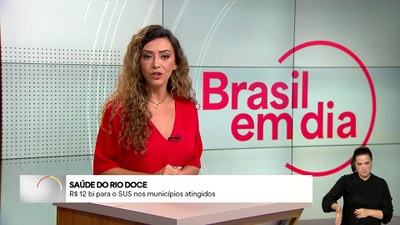Brasil em Dia - 28/5/2025 - SUS repassa R$ 12 bi para municípios atingidos pelo rompimento da barragem de Fundão, em Mariana (MG)