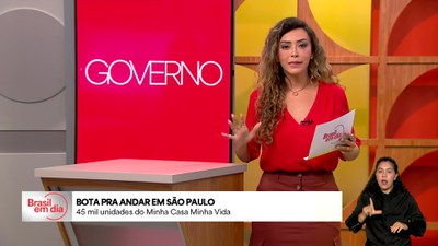 Brasil em Dia - 28/5/2025 - Bota Para Andar define a construção de 45 mil unidades do Minha Casa, Minha Vida em São Paulo