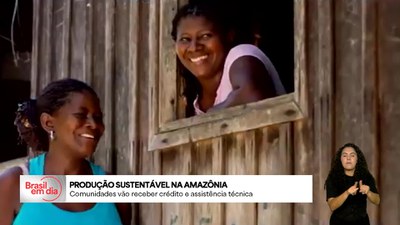 Brasil em Dia - 3/6/2025 -  Lançado programa para apoiar pequenos agricultores da Amazônia