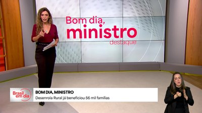 Brasil em Dia - 10/6/2025 - Bom Dia, Ministro: Desenrola Rural já beneficiou 56 mil famílias