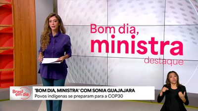 Bom Dia, Ministra: Povos indígenas se preparam para a COP 30