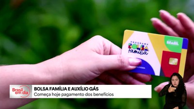 Começam pagamentos do Bolsa Família e do Auxílio Gás