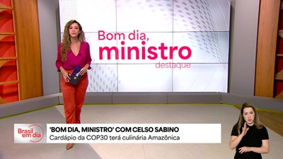 Bom Dia, Ministro: cardápio da COP 30 terá culinária amazônica
