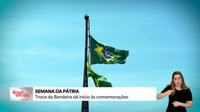 Troca da bandeira dá início às comemorações da Semana da Pátria