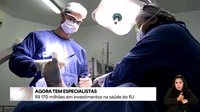 Agora Tem Especialistas: R$ 170 milhões em investimento na saúde no RJ
