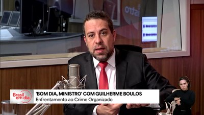 Bom Dia, Ministro: iniciativas do Governo do Brasil para enfrentar o crime organizado