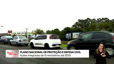 Pela primeira vez, Brasil tem Plano Nacional de Proteção e Defesa Civil