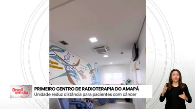 Macapá passa a contar com primeiro centro de radioterapia na rede pública