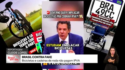 Brasil contra Fake: bicicletas e cadeiras de rodas não pagam IPVA