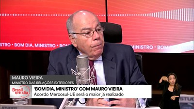 Bom Dia, Ministro: acordo Mercosul-União Europeia será o maior já realizado no mundo