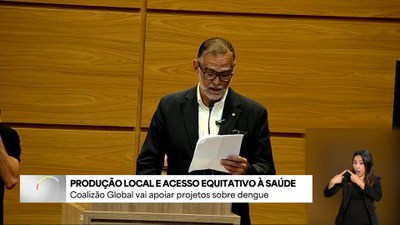 Coalizão Global na área da Saúde, lançada pelo Brasil, vai apoiar projetos sobre dengue