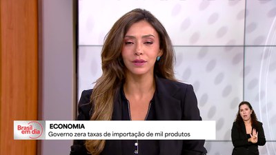 Governo zera taxas de importação de 1 mil produtos