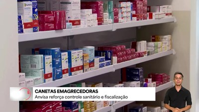 Anvisa reforça controle sanitário e fiscalização das canetas emagrecedoras