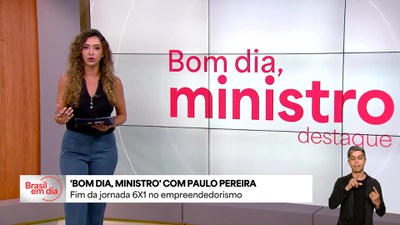 Bom Dia, Ministro: meta da escala 6x1 é melhorar qualidade de vida do trabalhador sem comprometer sustentabilidade de quem gera emprego
