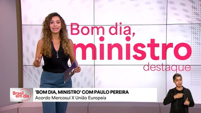 Bom Dia, Ministro: acordo Mercosul X União Europeia