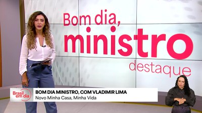 Bom Dia, Ministro: novas condições do Minha Casa, Minha Vida