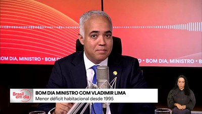 Bom Dia, Ministro: menor déficit habitacional da história