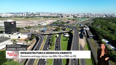 Governo entrega obras na BR-116 e duplicação na BR-290 no RS