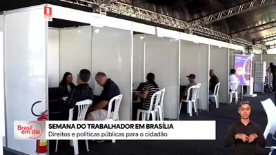 Semana do Trabalhador e da Trabalhadora ocorre em Brasília