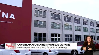 Governo inaugura instituto federal no RS com investimento de R$42 milhões
