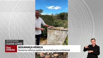 Segurança hídrica: Governo reforça ações de revitalização ambiental