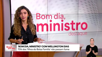 Bom Dia, Ministro: 70% dos filhos de beneficiários do Bolsa Família já não estão mais na pobreza