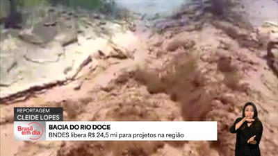 BNDES libera R$ 24,5 milhões para projetos na Bacia do Rio Doce