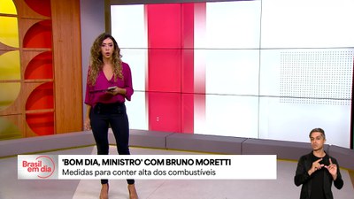 Bom Dia, Ministro: Bruno Moretti detalhe medidas para conter alta dos combustíveis