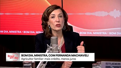 Bom Dia, Ministra: mais crédito e juros menores para a agricultura familiar