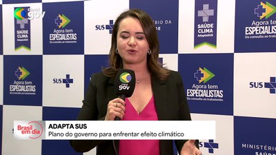 Adapta SUS: plano tem ações para fortalecer respostas do SUS aos impactos das mudanças climáticas