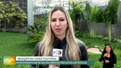 Brasil em dia - 1º/5/2025 - Caixa Cultural investirá R$ 120 milhões em projetos artísticos
