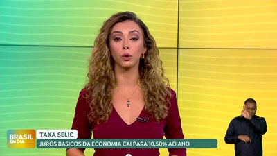 Brasil em Dia - 09/05/24 -  Taxa Selic: juros básicos da economia cai para 10,50% ao ano